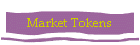Market Tokens